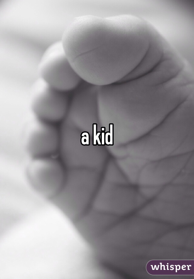a kid