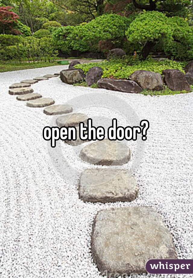 open the door?
