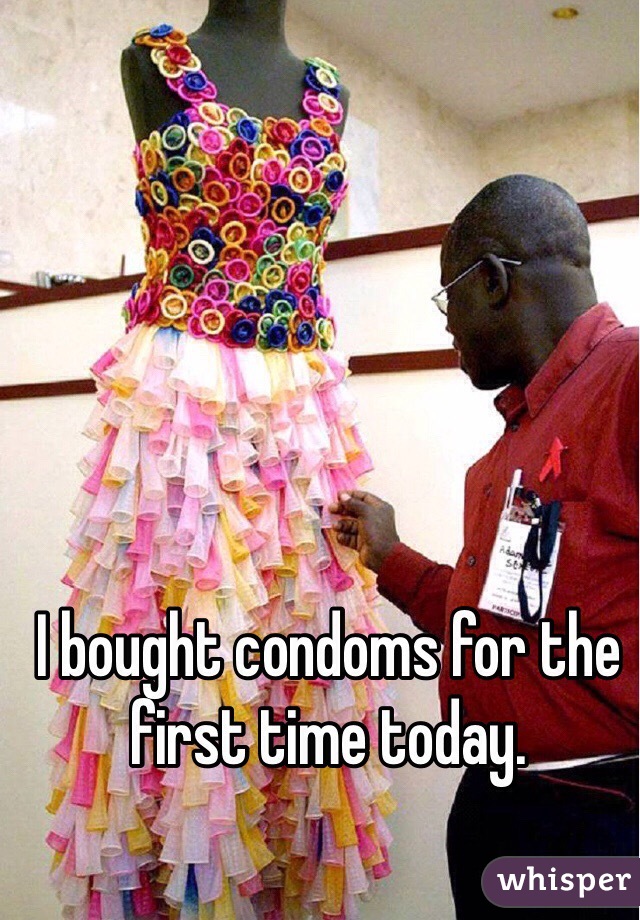 I bought condoms for the first time today. 