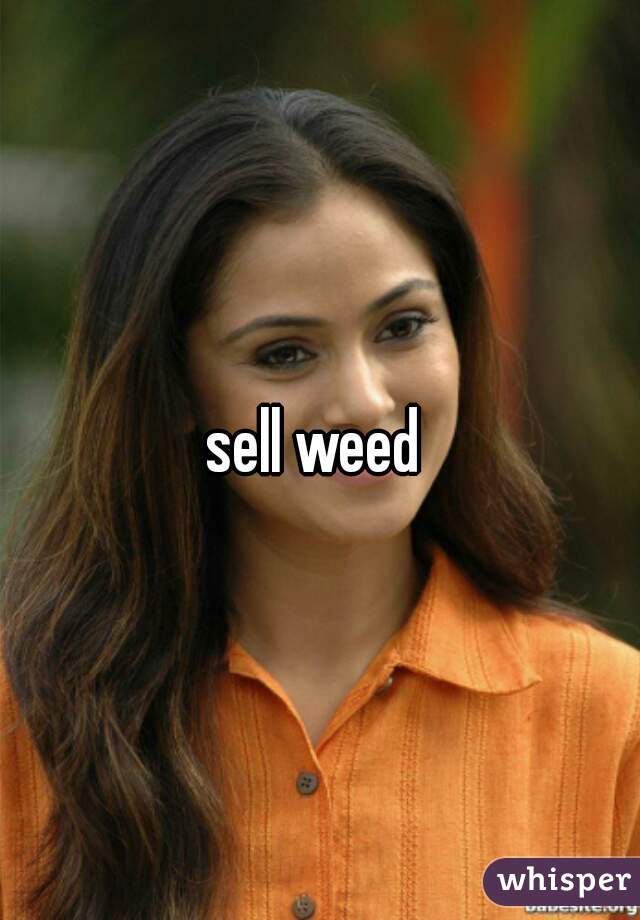 sell weed 