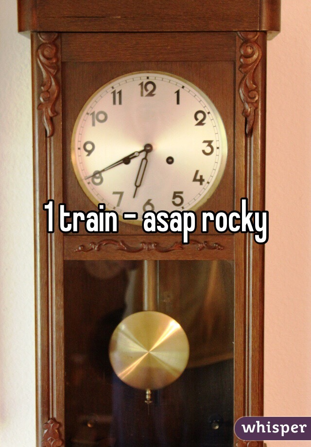 1 train - asap rocky