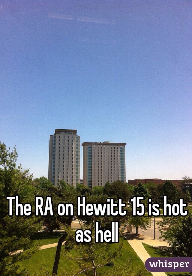 The RA on Hewitt 15 is hot as hell