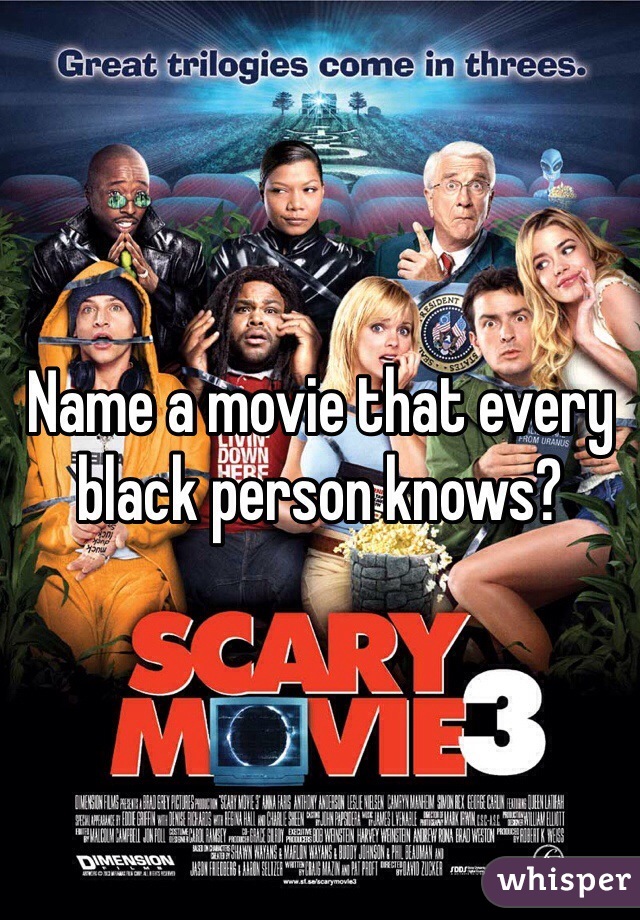 Name a movie that every black person knows?
