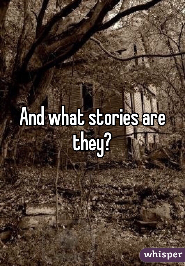 And what stories are they? 