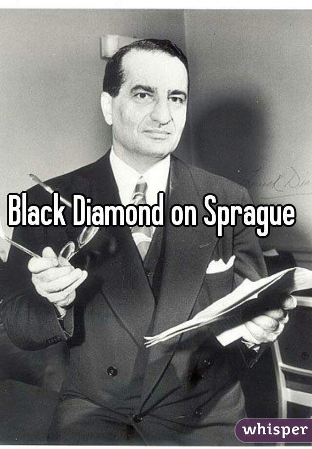 Black Diamond on Sprague 