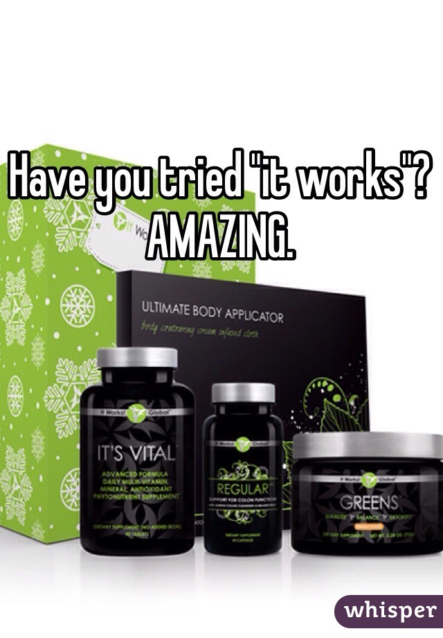 Have you tried "it works"? AMAZING. 