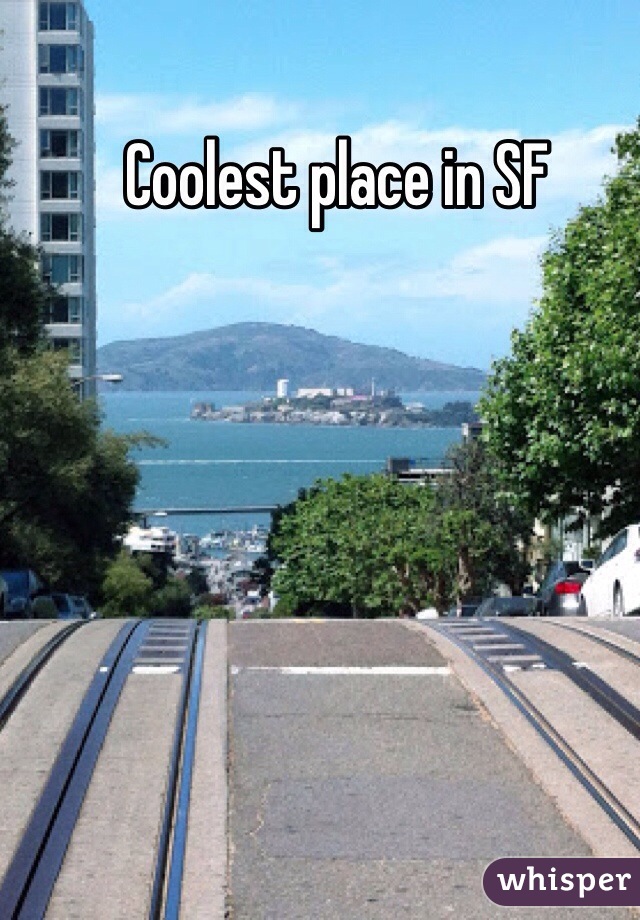 Coolest place in SF