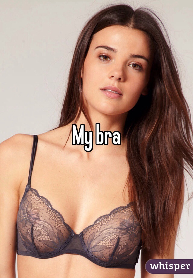 My bra 