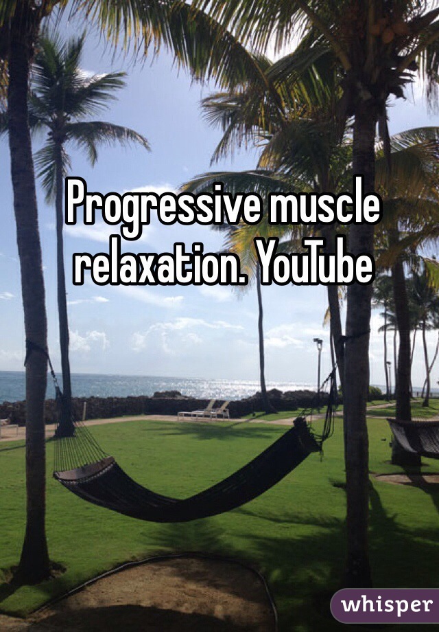 Progressive muscle relaxation. YouTube 