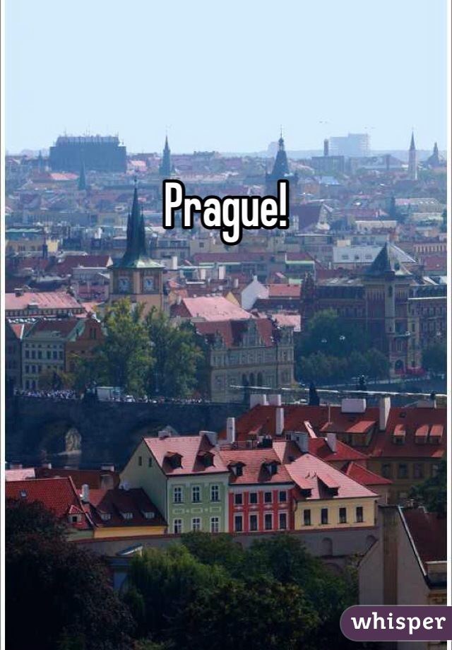 Prague! 