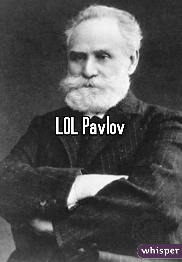 LOL Pavlov