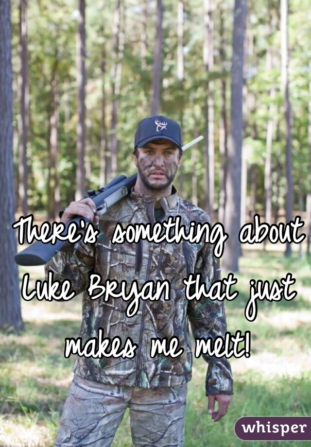 There's something about Luke Bryan that just makes me melt! 