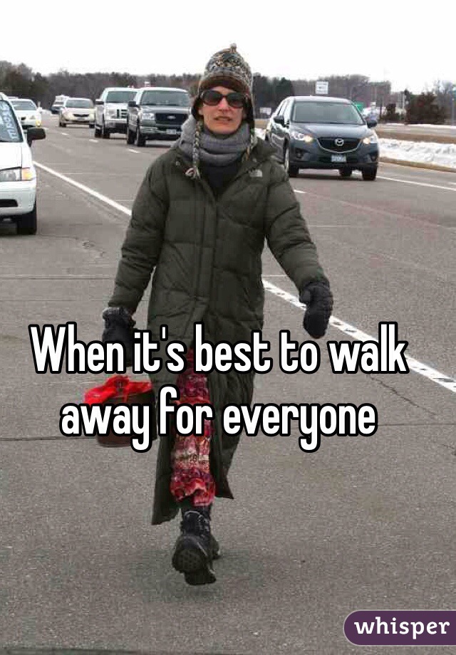 When it's best to walk away for everyone 