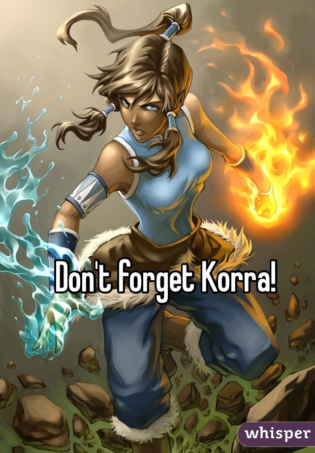 Don't forget Korra!