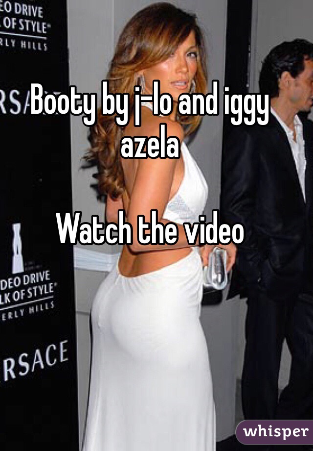 Booty by j-lo and iggy azela

Watch the video