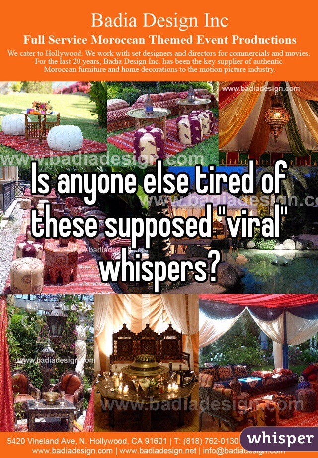 Is anyone else tired of these supposed "viral" whispers?