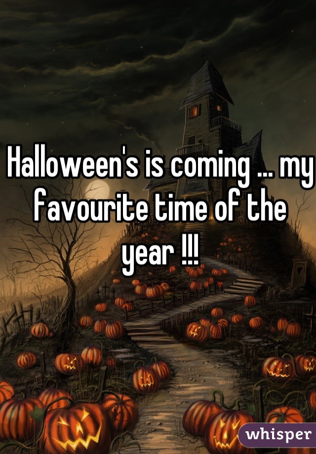 Halloween's is coming ... my favourite time of the year !!!
