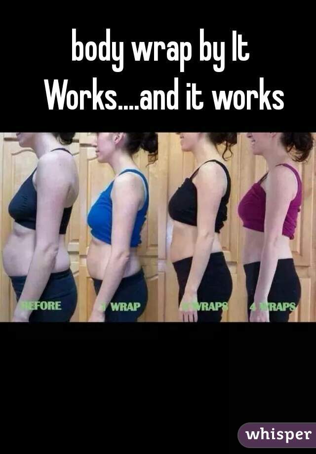 body wrap by It Works....and it works