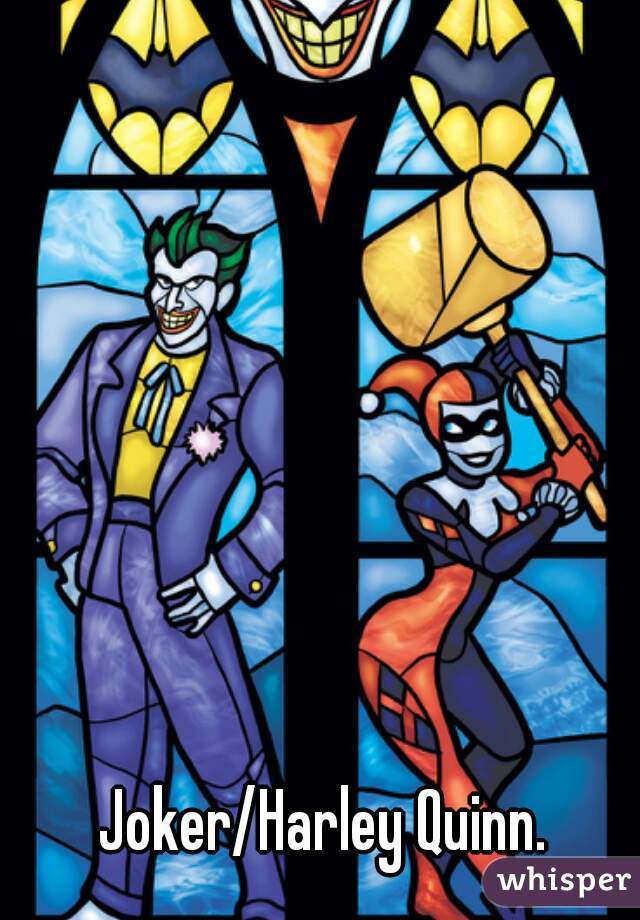 Joker/Harley Quinn.
