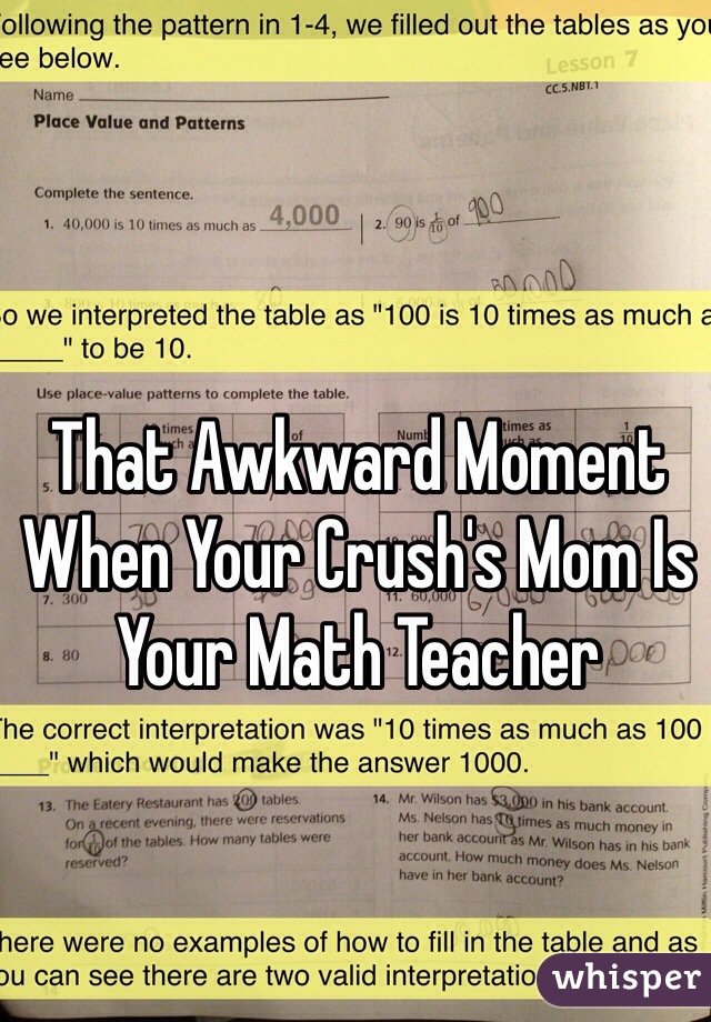 That Awkward Moment When Your Crush's Mom Is Your Math Teacher