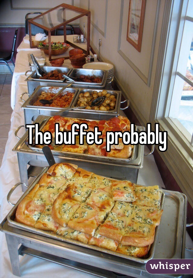 The buffet probably