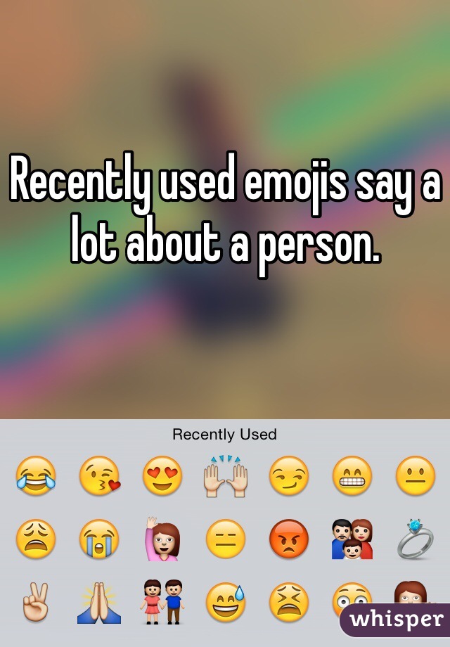 Recently used emojis say a lot about a person.