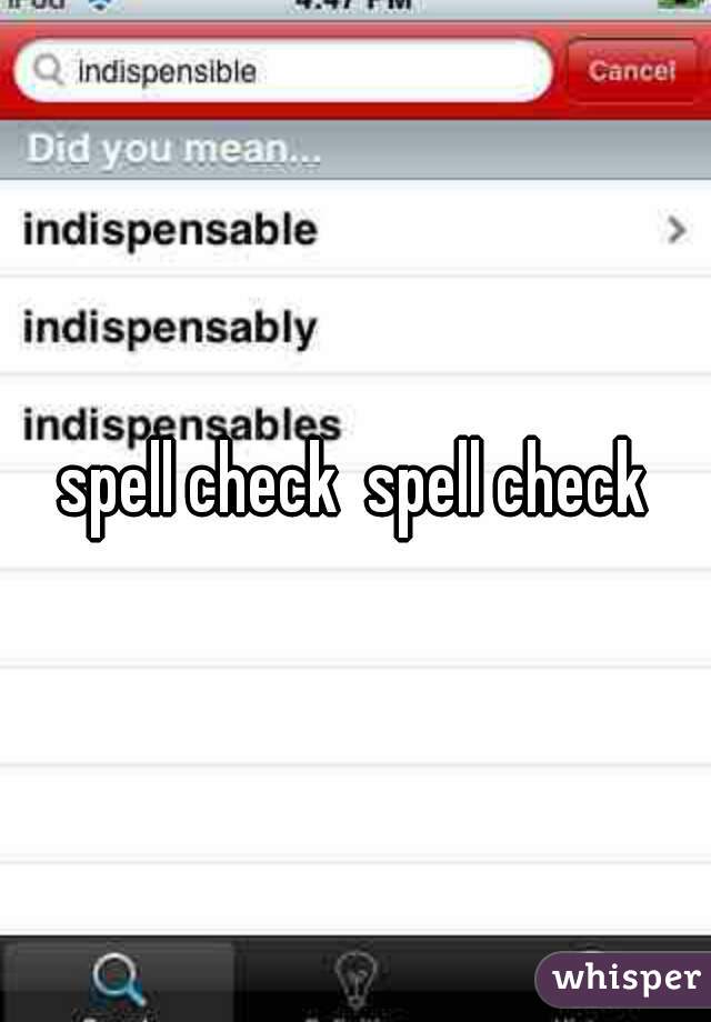 spell check  spell check