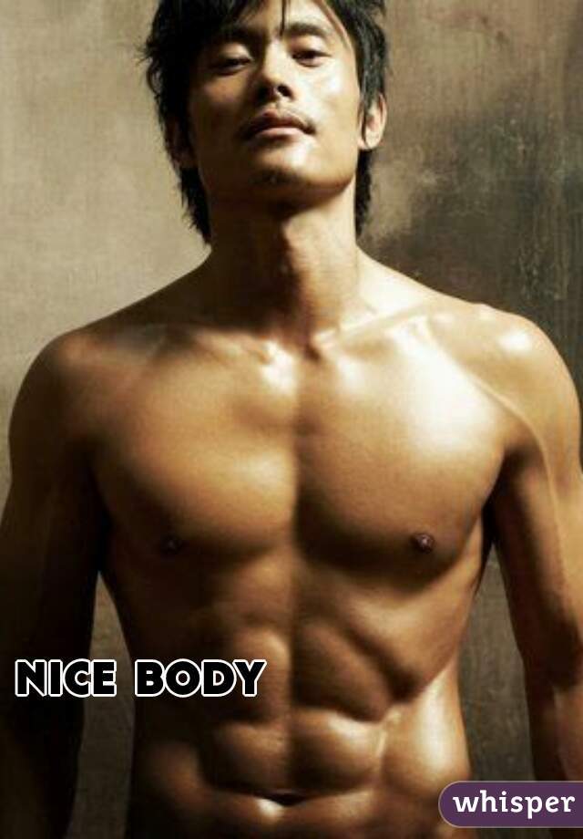 nice body 