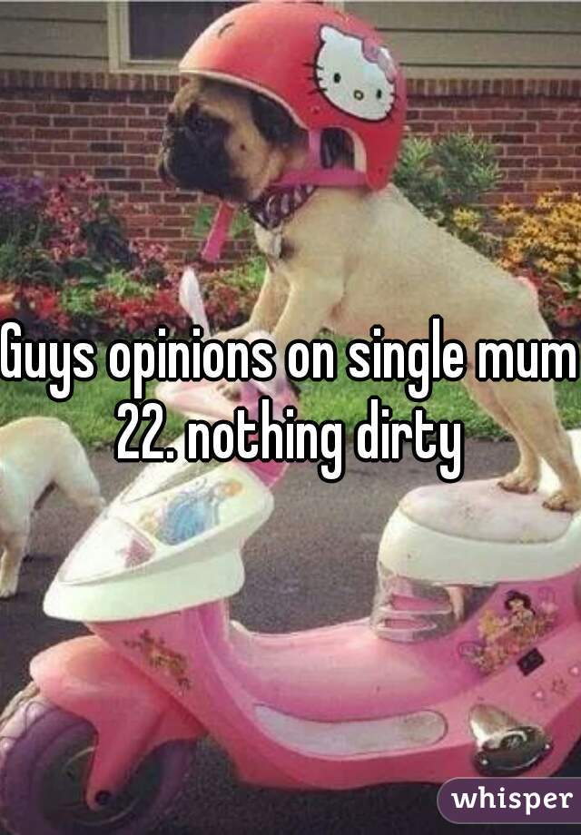 Guys opinions on single mum 22. nothing dirty 