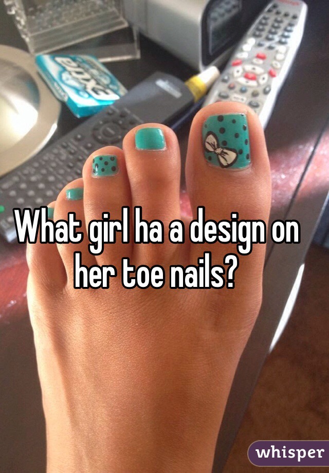 What girl ha a design on her toe nails?