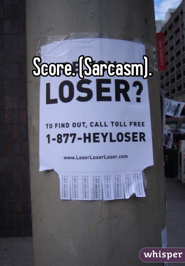 Score. (Sarcasm). 