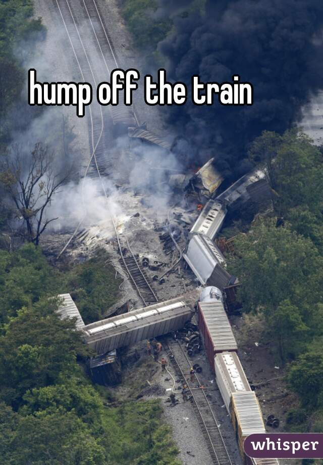 hump off the train