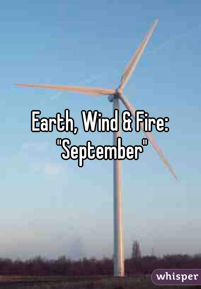Earth, Wind & Fire: "September"
