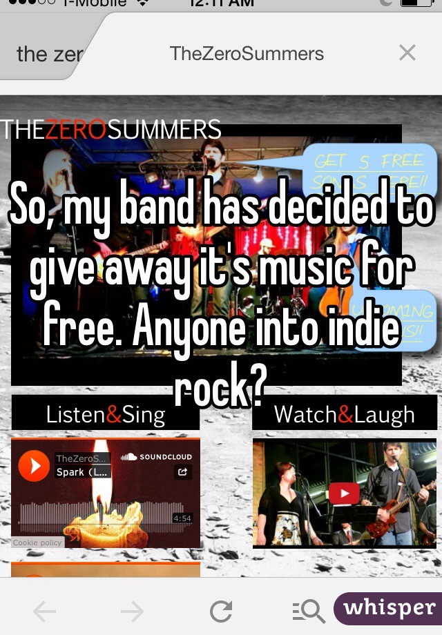 So, my band has decided to give away it's music for free. Anyone into indie rock? 