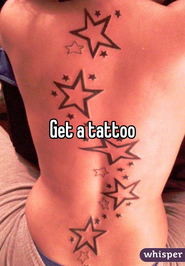 Get a tattoo