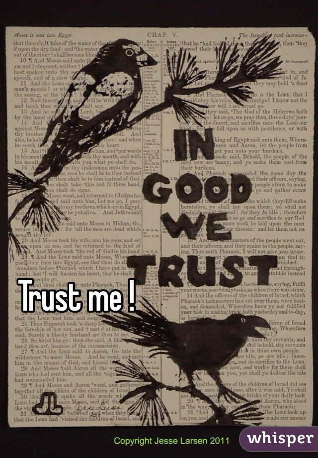 Trust me ! 
