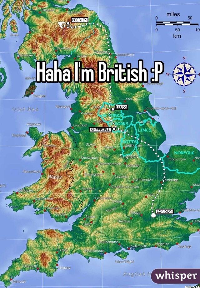 Haha I'm British :P