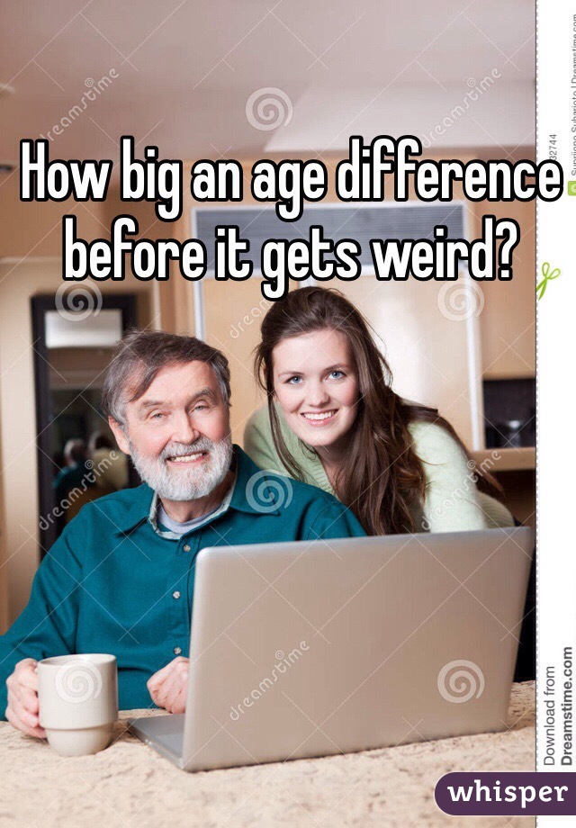 How big an age difference before it gets weird?