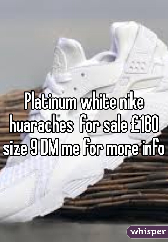 Platinum white nike huaraches  for sale £180 size 9 DM me for more info 
