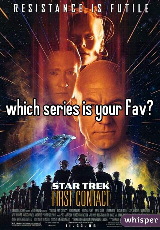 which series is your fav?