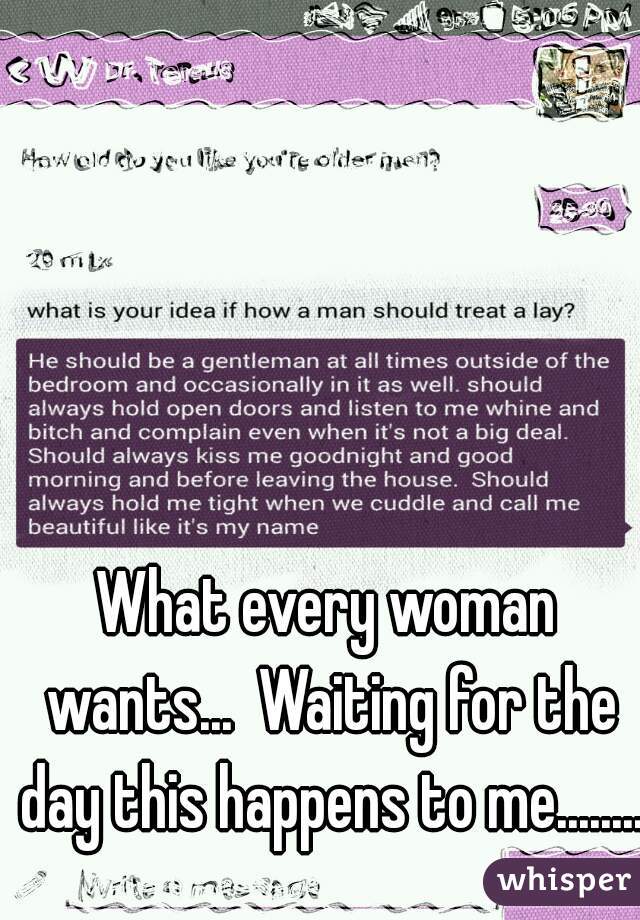 What every woman wants...  Waiting for the day this happens to me........ 