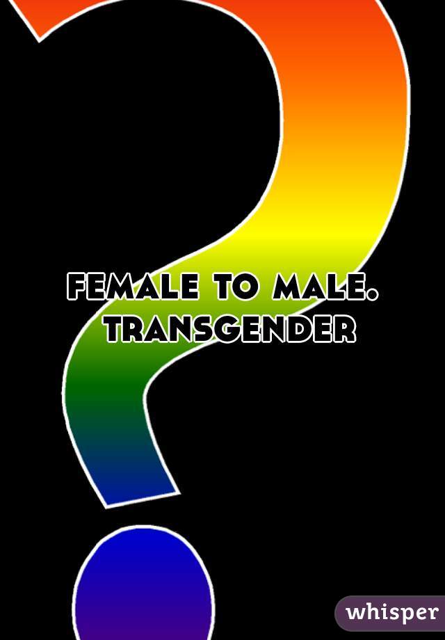 female to male. transgender