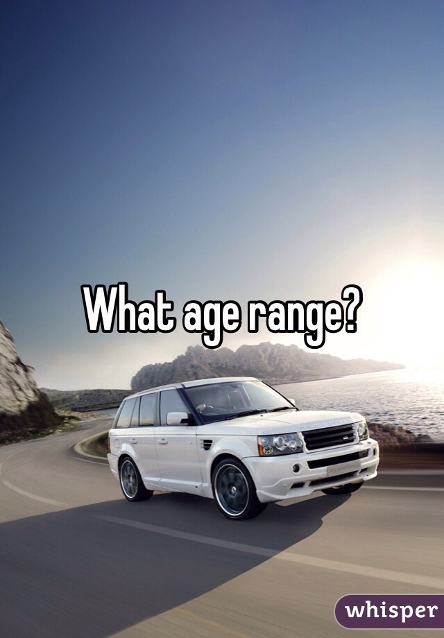 What age range?