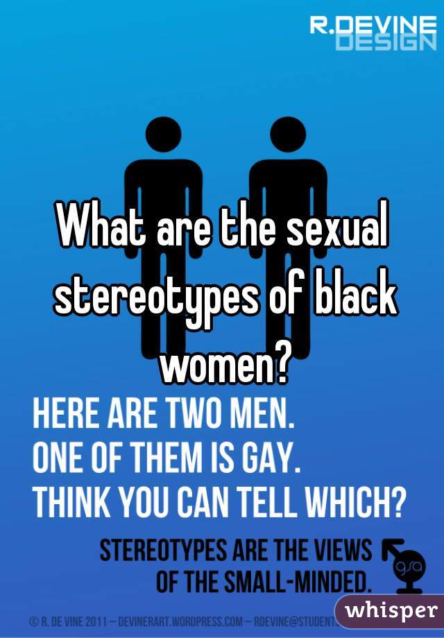 What are the sexual stereotypes of black women?