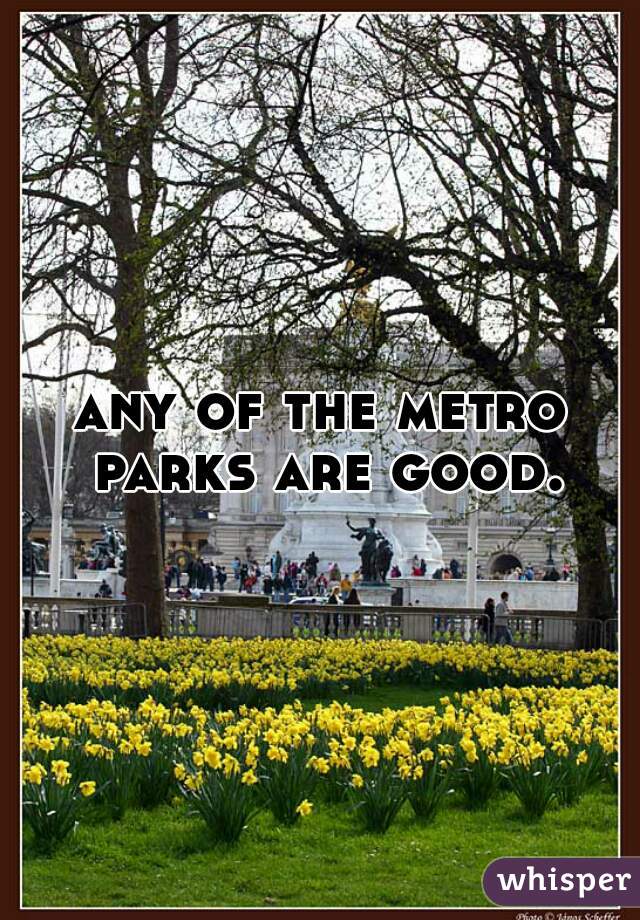 any of the metro parks are good.