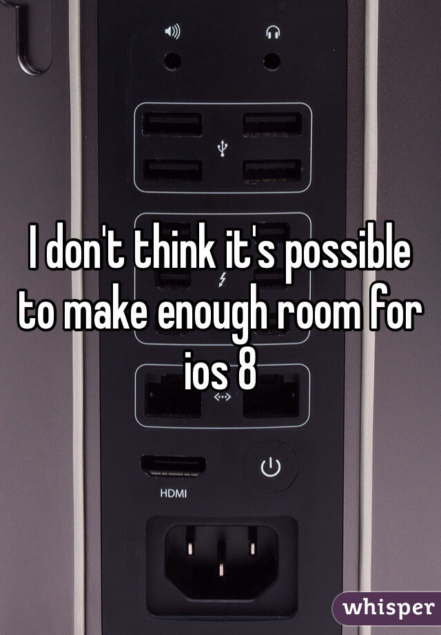 I don't think it's possible to make enough room for ios 8