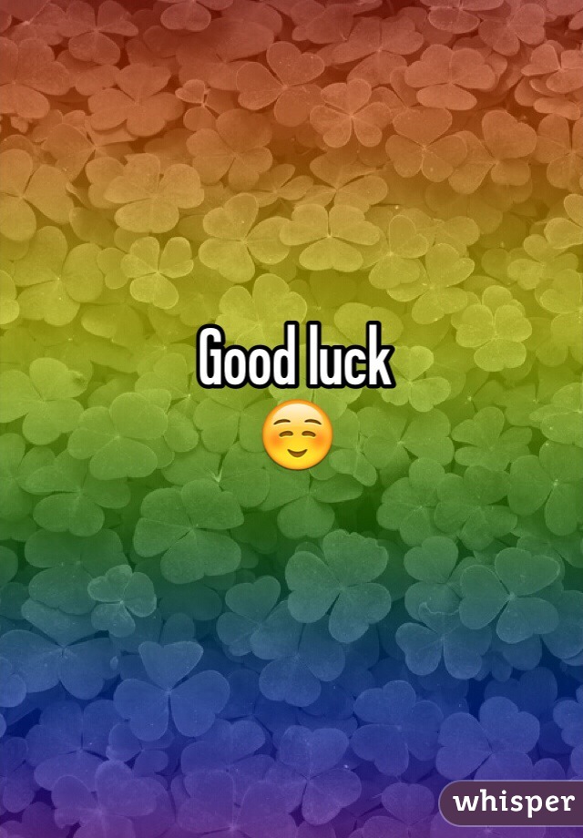 Good luck 
☺️