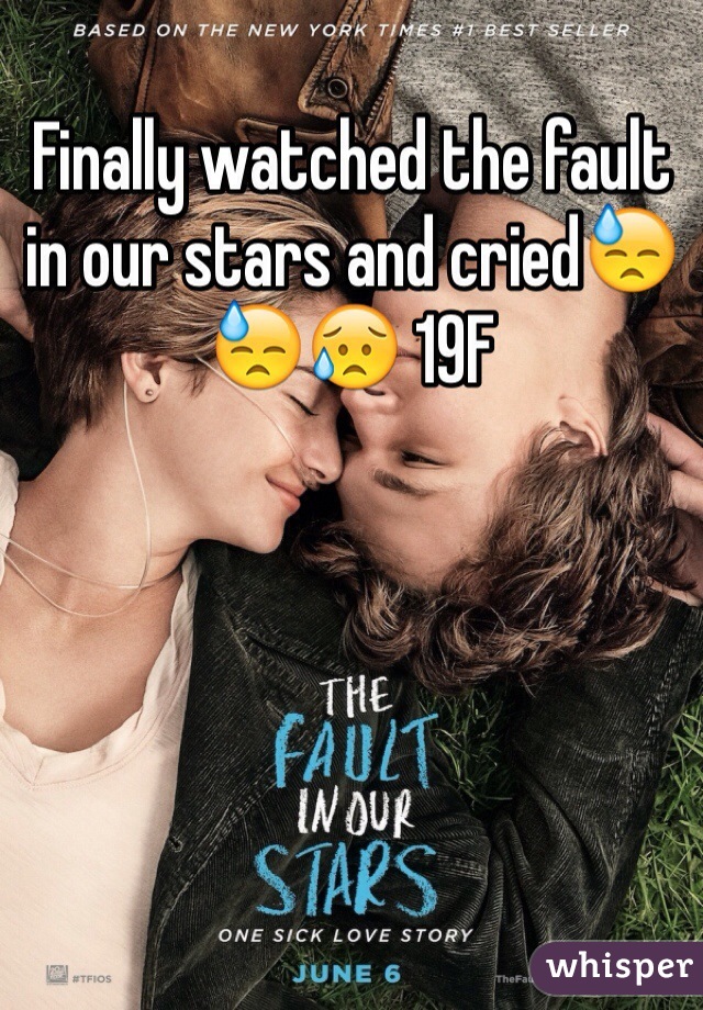 Finally watched the fault in our stars and cried😓😓😥 19F