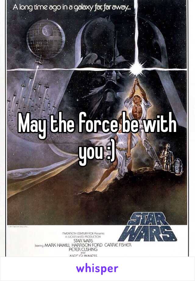 May the force be with you :)