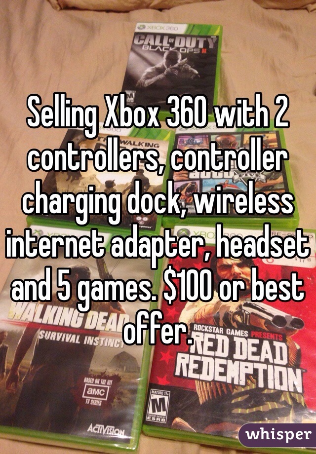 Selling Xbox 360 with 2 controllers, controller charging dock, wireless internet adapter, headset and 5 games. $100 or best offer. 
